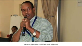 SAIRLA-Ethiopia National Learning Alliance Launch and Outcome Mapping Workshop: Photo report, Addis Ababa, 27-28 March 2017