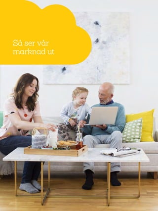 14
Så ser vår
marknad ut
 