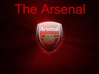 The Arsenal
 