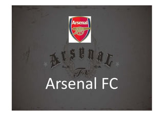 Arsenal FC
 