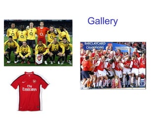 Gallery
 