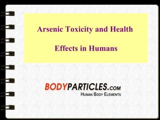 Arsenic Toxicity and Health
Effects in Humans

 