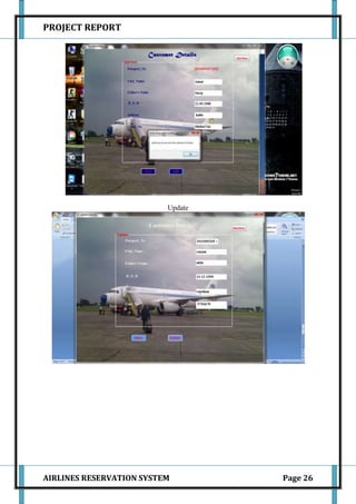 PROJECT REPORT




                          Update




AIRLINES RESERVATION SYSTEM        Page 26
 