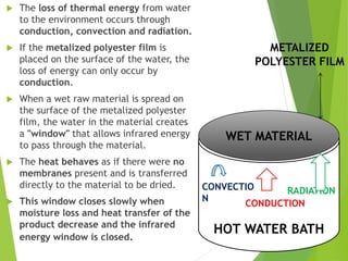  The loss of thermal energy from water
to the environment occurs through
conduction, convection and radiation.
 If the m...