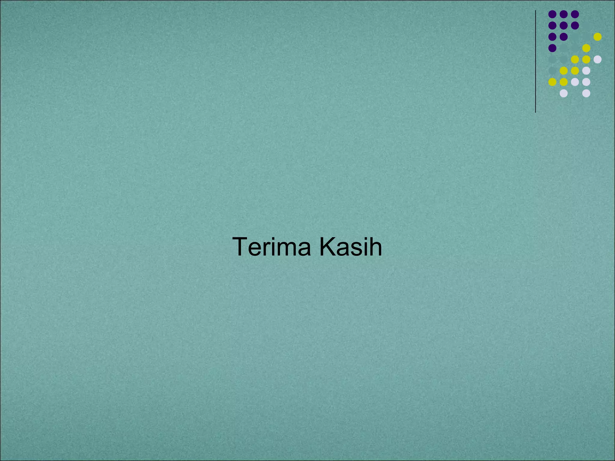 Terima Kasih
 