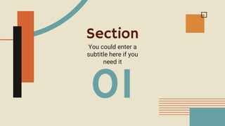 01
Section
You could enter a
subtitle here if you
need it
 