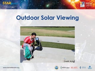 Outdoor Solar Viewing
Credit: ALA
 
