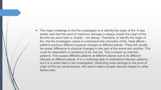 Fire Pattern Examples Investigator Arson and investigation.pptx