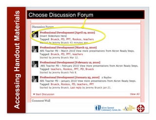 Accessing Handout Materials
                        Choose Discussion Forum
 