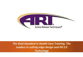 The Gold Standard in Health Care Training. The Leaders in cutting edge design and PR 2.0 Technology 