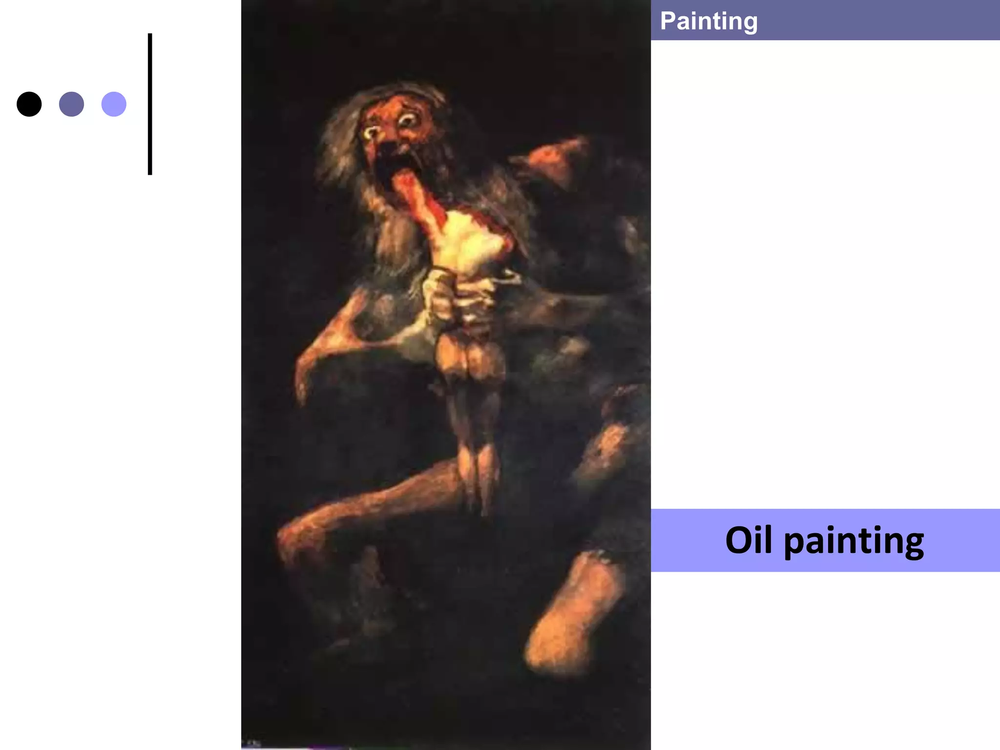 Painting




     Oil painting
 