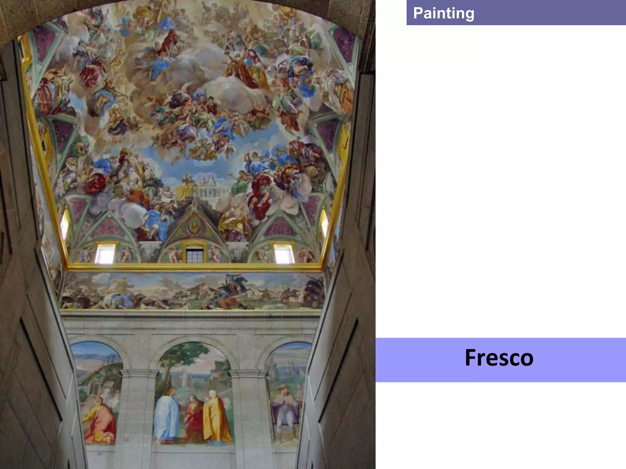 Painting




      Fresco
 
