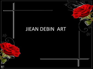 JIEAN DEBIN  ART  