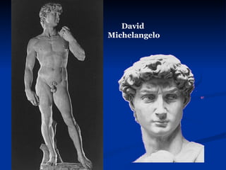 David  Michelangelo 