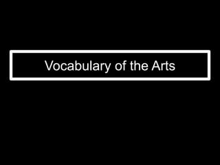 Vocabulary of the Arts
 