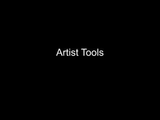 Artist Tools
 