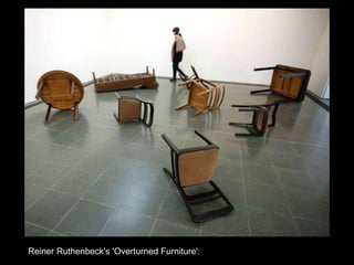Reiner Ruthenbeck's 'Overturned Furniture':
 