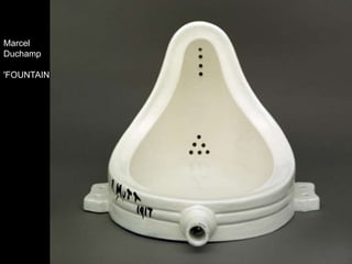 Marcel
Duchamp
'FOUNTAIN'
 