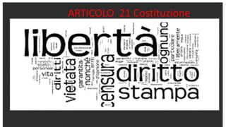 ARTICOLO 21 Costituzione
 