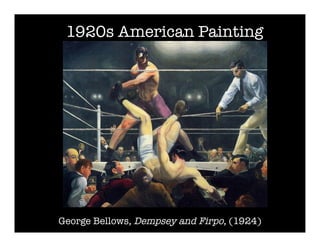 1920s American Painting




George Bellows, Dempsey and Firpo, (1924)
 