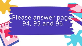 Please answer page
94, 95 and 96
 