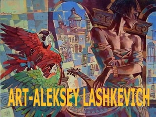 ART-ALEKSEY LASHKEVICH 