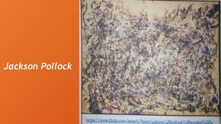 Jackson Pollock
 