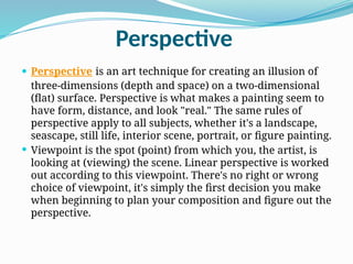 Every Perspective ART-APP-MODULE-7-ELEMENTS-OF-ARTS-AND-PRINCIPLES-OF-DESIGN.pptx