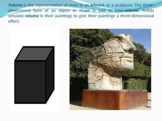 Volume In Design ART-APP-MODULE-7-ELEMENTS-OF-ARTS-AND-PRINCIPLES-OF-DESIGN.pptx