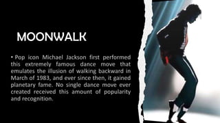 MOONWALK
 