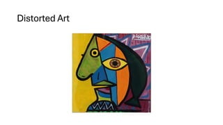 Distorted Art
 