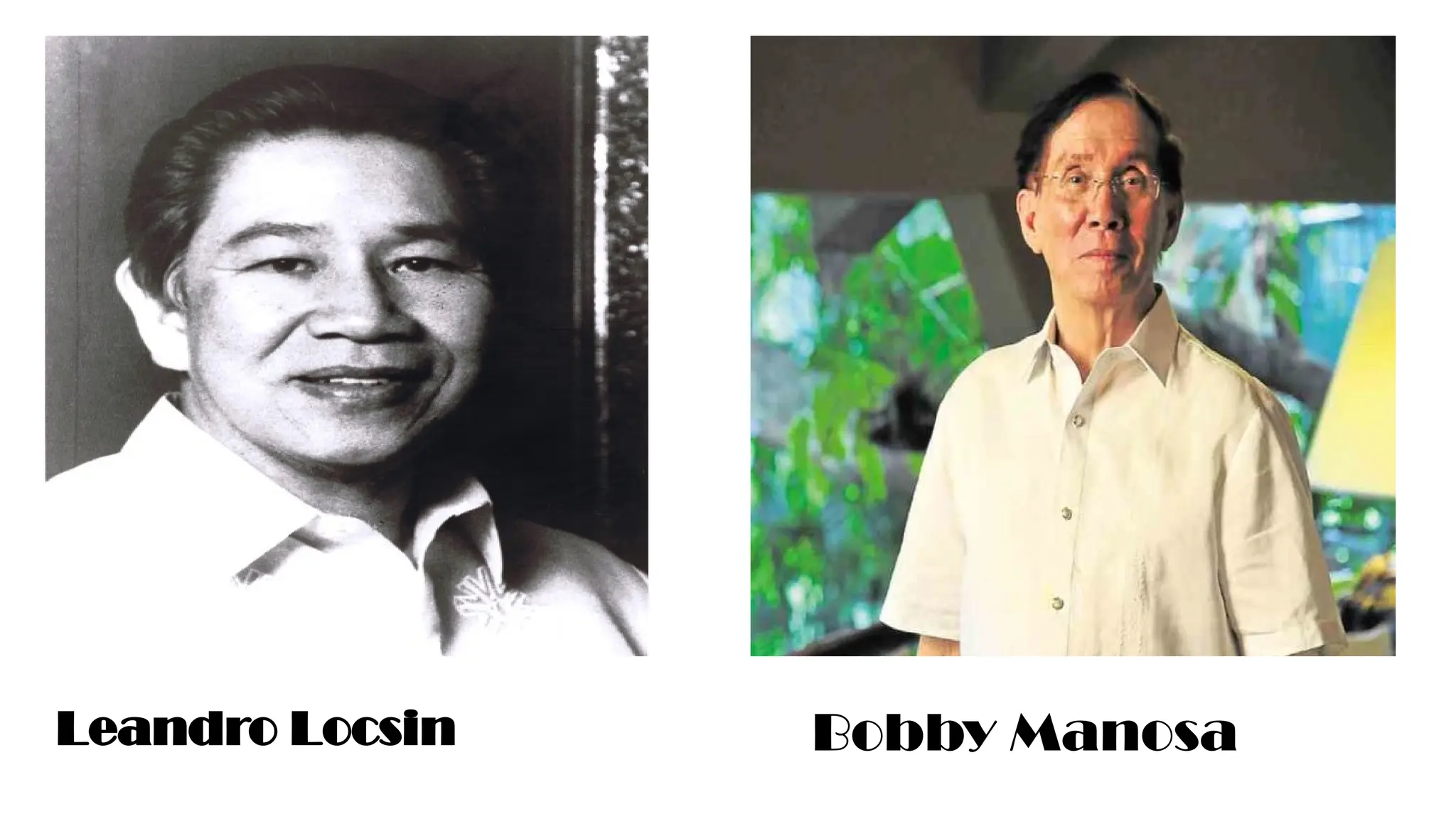 Leandro Locsin Bobby Manosa
 