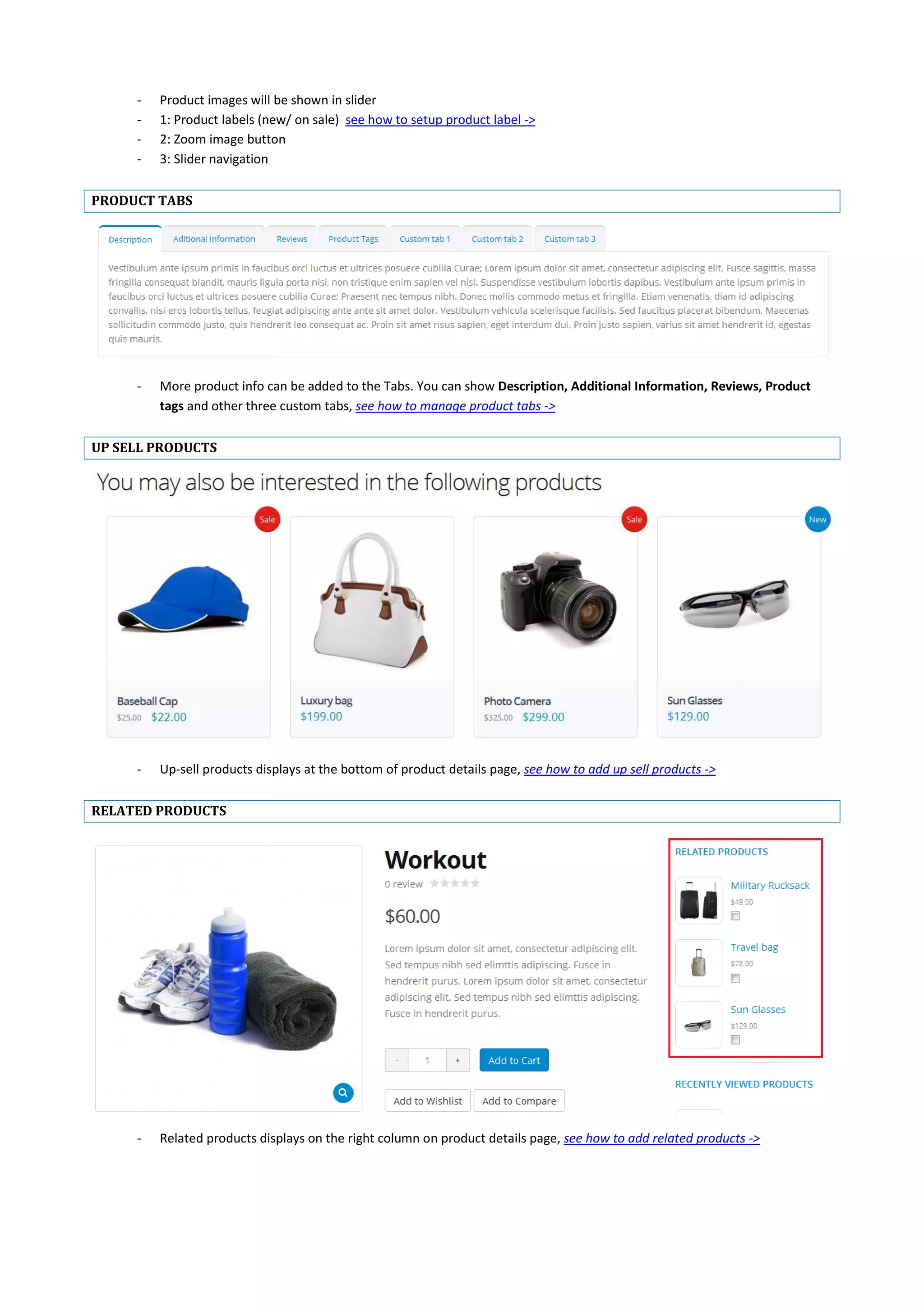 - Product images will be shown in slider
- 1: Product labels (new/ on sale) see how to setup product label ->
- 2: Zoom image button
- 3: Slider navigation
PRODUCT TABS
- More product info can be added to the Tabs. You can show Description, Additional Information, Reviews, Product
tags and other three custom tabs, see how to manage product tabs ->
UP SELL PRODUCTS
- Up-sell products displays at the bottom of product details page, see how to add up sell products ->
RELATED PRODUCTS
- Related products displays on the right column on product details page, see how to add related products ->
 
