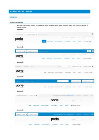MANAGE THEME LAYOUT
HEADER
HEADER VERSIONS
- We have 6 versions of header, to change the layout of header, go to Mage Solutions -> ART Blue theme -> General ->
Header version
- Version 1:
- Version 2:
- Version 3:
- Version 4:
- Version 5:
- Version 6:
 