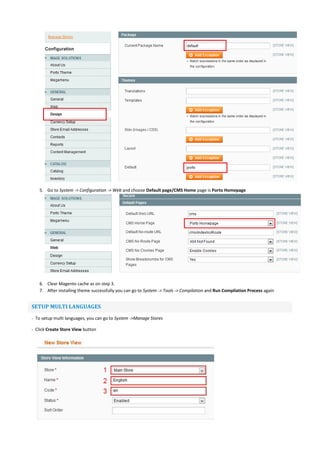 5. Go to System -> Configuration -> Web and choose Default page/CMS Home page is Porto Homepage
6. Clear Magento cache as on step 3.
7. After installing theme successfully you can go to System -> Tools -> Compilation and Run Compilation Process again
SETUP MULTI LANGUAGES
- To setup multi languages, you can go to System ->Manage Stores
- Click Create Store View button
 