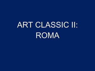 ART CLASSIC II: ROMA 