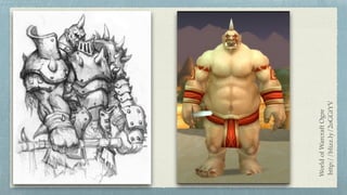 WorldofWarcraftOgre
http://blizz.ly/2oGGtYV
 