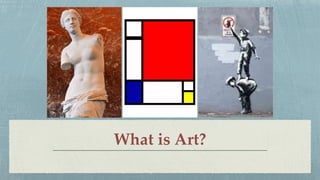 What is Art?
 