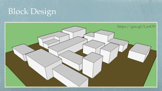 Block Design
https://goo.gl/LzrtOV
 
