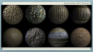 Tomb Raider 2013, Textures
 