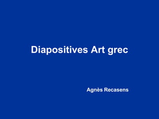 Diapositives Art grec Agnès Recasens 