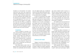 EXPERIÈNCIES
Didàctica de la llengua i la literatura/ESO




d’explicar-se correctament. Va resultar         així com algunes pistes per a l’explicació     que anava traduint sobre la marxa. La
sorprenent que molts dels enquestats            oral (ús de notes amb la informació essen-     falta de costum de parlar en públic, en un
acabessin espontàniament la notícia que         cial, la importància de les pauses i del to    registre estàndard, així com els nervis, van
se’ls referia i que n’oferissin variants (co-   de veu d’acord amb el contingut).              fer que en més d’una ocasió la història fos
ses de la transmissió oral!). Gairebé totes            El dia de la presentació del treball    més confusa del compte. Amb tot, va ha-
les situacions eren conegudes. Cal desta-       va coincidir casualment amb la Castan-         ver-hi qui va desvelar una vocació artís-
car-ne especialment la 1, la 3, la 6 i la 7.    yada, que cada cop més s’associa amb la        tica, retroalimentada per la inquietud
Si aquestes són les històries més conegu-       festivitat de Hallowe’en. La disposició de     provocada en l’audiència.
des i per tant més difoses, ¿es podia fer       l’alumnat va ser en cercle, a les fosques, i         Els treballs escrits van presentar els
una anàlisi (tot i que parcial i incompleta)    per atorgar encara més solemnitat (aca-        defectes i les virtuts de la majoria d’e-
del que preocupa la gent entrevistada?          dèmica) a l’acte, se’n van enregistrar les     xercicis d’expressió escrita: falta de revi-
Seria just fer-ne una extrapolació i gene-      intervencions. Van caldre dues sessions        sió ortogràfica i lèxica, incoherències,
ralitzar les pors de la nostra societat?        perquè els vint-i-dos nois i noies expo-       vacil·lació en l’ús de registres, (excessiva)
                                                sessin les seves històries. Alguns, malgrat    espontaneïtat…
      Treball final                             els nervis, van demanar poder-ne explicar            A l’hora de valorar el fenomen i el
      Havent treballat el concepte i les        més. No va ser necessari demanar l’aten-       propi treball, l’alumnat va demostrar que
seves característiques, havent vist també       ció dels assistents en cap moment. I el si-    havia entès que les llegendes urbanes te-
la incidència gens menyspreable del fe-         lenci que va acompanyar determinades           nen una estructura comuna i un mis-
nomen i havent llegit unes quantes lle-         intervencions va ser ben explícit.             satge moral. Diuen que no se les creuen
gendes urbanes, calia posar-se mans a                                                          per irracionals, però en el fons, sí. I pel
l’obra. Se’ls demanava que en pouessin                                                         que fa a les preferències, es decanten
cinc d’Internet i que es preparessin per             Valoració del treball                     per les macabres, sobretot una que po-
explicar-ne una oralment, davant del                                                           dríem intitular Véns a jugar amb mi? i la
grup, i que en redactessin una altra per             Malgrat l’excel·lent predisposició i      de les bessones que, atropellades, es re-
lliurar-la al professor.                        documentació, no totes les narracions          encarnen en les seves germanetes.
      Vam donar pautes sobre l’estil, el        van ser satisfactòries. Va haver-hi qui es           «M’ha agradat molt fer aquest tre-
punt de vista, l’ús de connectors, els temps    va limitar a llegir una història inquietant,   ball, perquè era una manera d’enganyar
verbals i les coordenades del text narratiu,    trobada en un lloc web hispanoamericà,         la gent i saber què la preocupa», explica


56   |   Guix Núm. 293. Març 2003
 