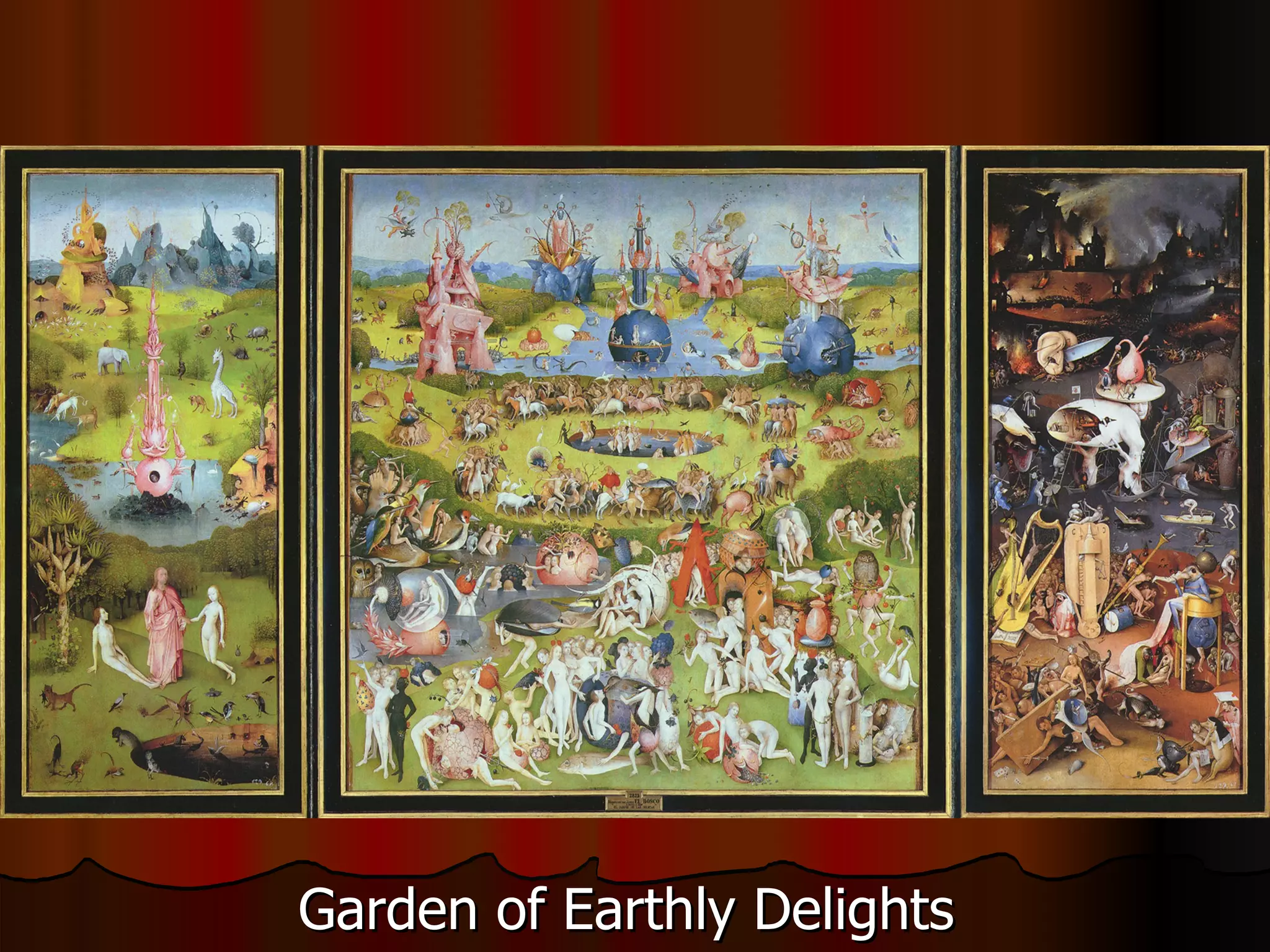 Garden of Earthly Delights  
