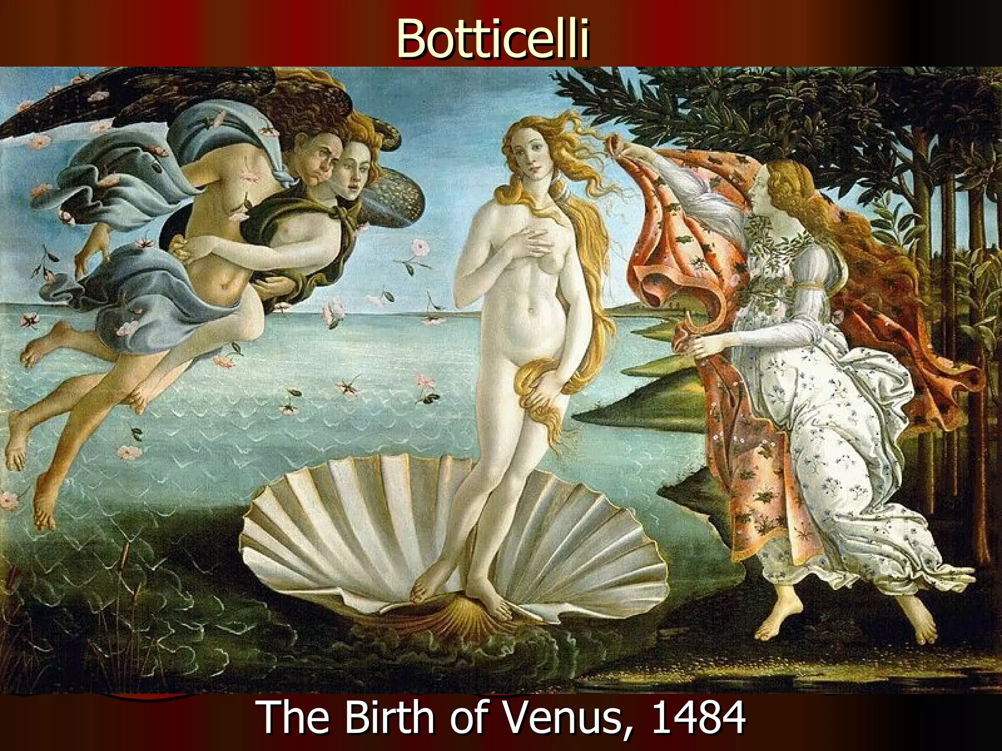Botticelli  The Birth of Venus, 1484 