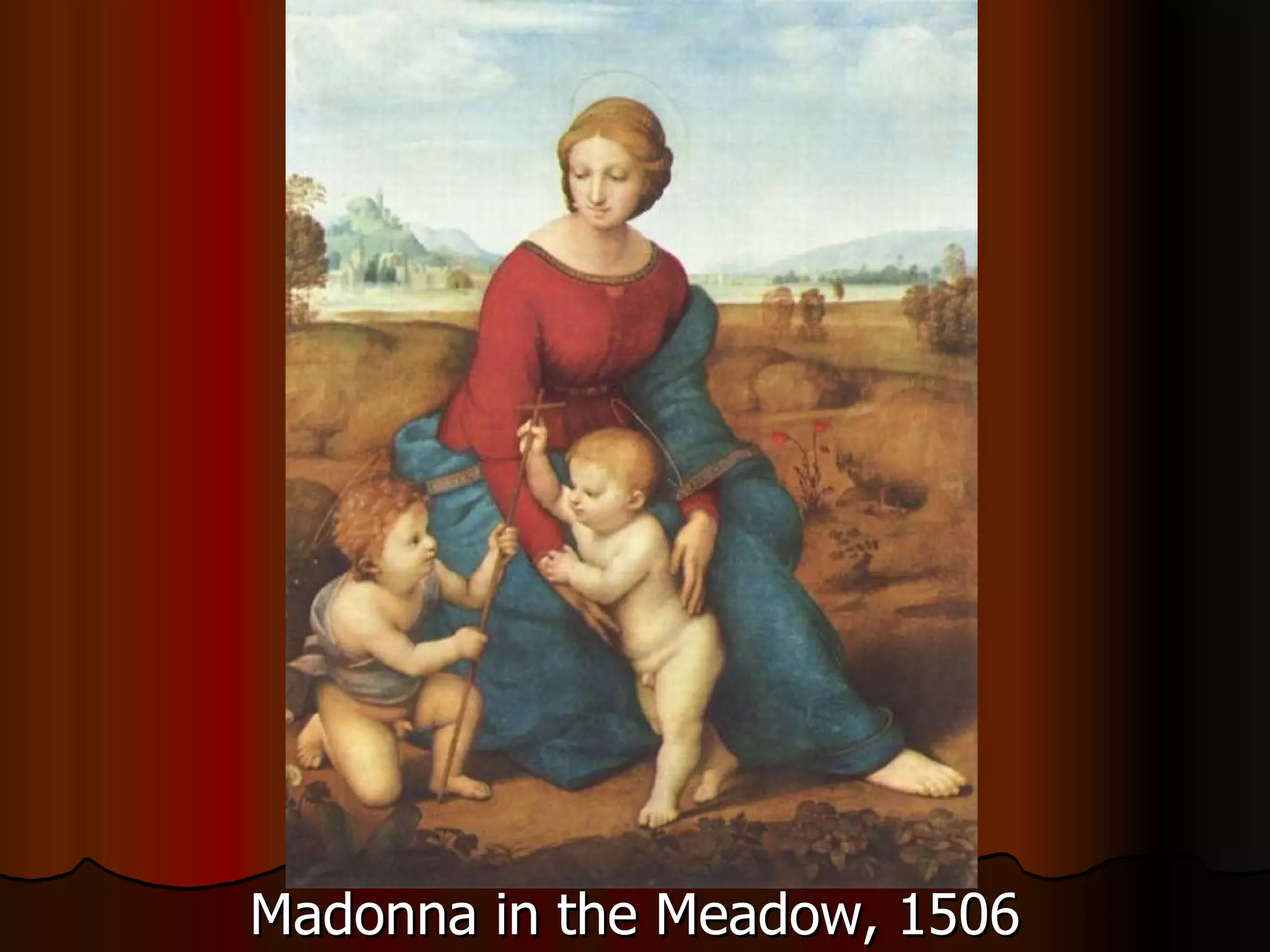 Madonna in the Meadow, 1506 