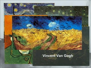 Vincent Van Gogh