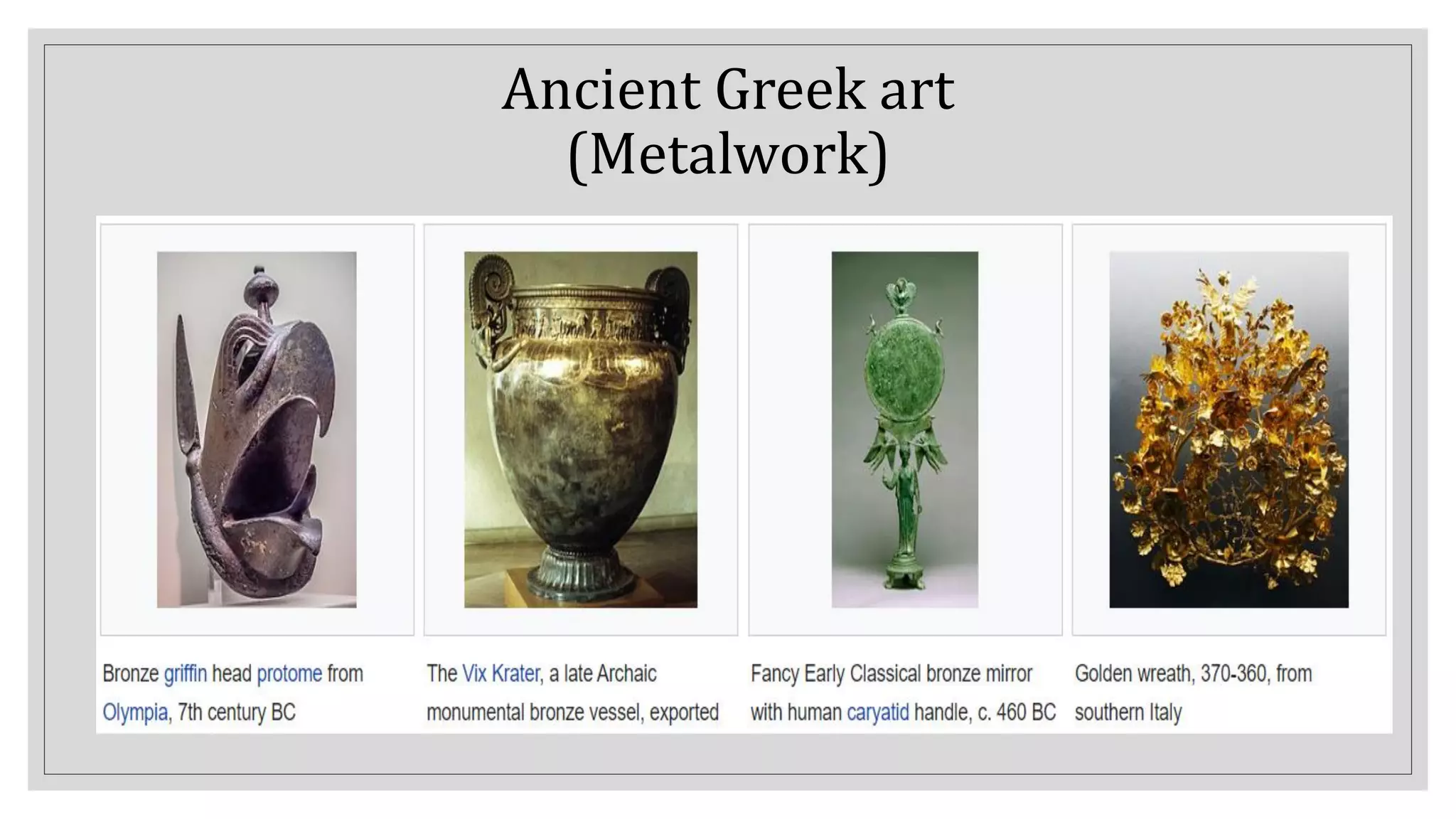 Ancient Greek art
(Metalwork)
 