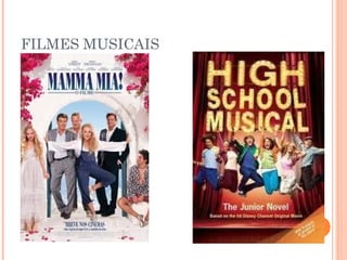 FILMES MUSICAIS

 