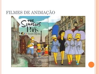 FILMES DE ANIMAÇÃO

 