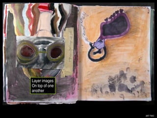 ART TWO Layer images On top of one another 